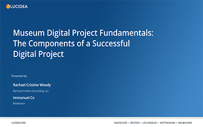 Museum Digital Project Fundamentals - The Components of a Successful Digital Project